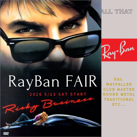 Rayban Fair 2026 5/23sat START　レイバンフェア　スタート！